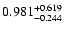 $\rm0.981^{+ 0.619}_{- 0.244 }$