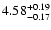 $\rm 4.58^{+ 0.19}_{- 0.17 }$