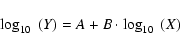 \begin{displaymath}\log_{10}~(Y) = A + B \cdot \log_{10}~(X)\end{displaymath}