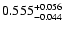 $\rm0.555^{+ 0.056}_{- 0.044 }$