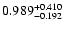 $\rm0.989^{+ 0.410}_{- 0.192 }$