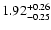 $\rm 1.92^{+ 0.26}_{- 0.25 }$