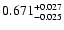 $\rm0.671^{+ 0.027}_{- 0.025 }$