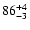 $\rm 86^{+ 4}_{- 3 }$