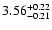$\rm 3.56^{+ 0.22}_{- 0.21 }$