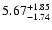 $\rm 5.67^{+ 1.85}_{- 1.74 }$