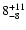 $\rm 8^{+ 11}_{- 8 }$