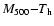 $M_{500}{-}T_{\rm h}$
