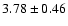 $3.78 \pm 0.46 $