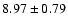 $ 8.97 \pm0.79 $