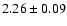 $ 2.26 \pm0.09 $
