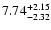 $\rm 7.74^{+ 2.15}_{- 2.32 }$