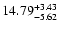$\rm 14.79^{+ 3.43}_{- 5.62 }$