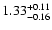 $\rm 1.33^{+ 0.11}_{- 0.16 }$