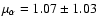 $\mu_{\alpha} = 1.07 \pm1.03$