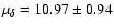 $\mu_ {\delta} = 10.97 \pm0.94$