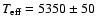 $T_{\rm eff}=5350\pm50$