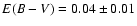 $E(B - V) = 0.04 \pm0.01$