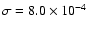 $\sigma = 8.0 \times 10^{-4}$