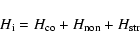 \begin{displaymath}{H}_{{\rm i}} = {H}_{{\rm co}} + {H}_{{\rm non}} + {H}_{{\rm str}}
\end{displaymath}