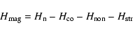 \begin{displaymath}{H}_{{\rm mag}} = {H}_{{\rm n}} - {H}_{{\rm co}} -
{H}_{{\rm non}} - {H}_{{\rm str}}
\end{displaymath}