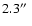 $2.3\hbox{$^{\prime\prime}$ }$
