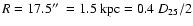 $R = 17.5\hbox{$^{\prime\prime}$ }= 1.5 \ {\rm kpc} = 0.4 \ D_{25}/2$