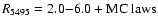 $R_{5495} = 2.0{-} 6.0 + {\rm MC~laws}$