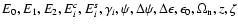 $E_0, E_1, E_2, E^c_i, E^s_i, \gamma_i, \psi, \Delta\psi,
\Delta\epsilon, \epsilon_0, \Omega_{\rm n}, z, \zeta $