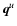 $\vec{q}^u$