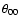 $ \theta_{00} $
