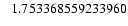 $ \hphantom{-}1.753368559233960 $