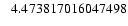 $ \hphantom{-}4.473817016047498$