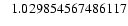 $ \hphantom{-}1.029854567486117$