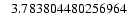 $ \hphantom{-}3.783804480256964$