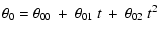 $\displaystyle \theta_0 = \theta_{00} \: + \: \theta_{01} ~ t \: + \:
\theta_{02} ~ t^2$