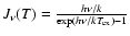 $J_\nu(T) = \frac{h\nu/k}{\exp({h\rm\nu}/{k T_{\rm ex}})-1}$
