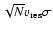 $\sqrt{N} v_{\rm res} \sigma$