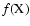 $f(\rm X)$