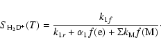 \begin{displaymath}S_{\rm H_2 D^+}(T)= \frac{k_{1f}}{k_{1r}+\alpha_1 f({\rm e})+\Sigma k_{\rm M}f({\rm M})}\cdot
\end{displaymath}