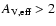 $A_{\rm V,eff}>2$