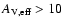 $A_{\rm V,eff}>10$