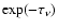 $\exp(-\tau_\nu)$