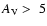 $A_{\rm V}>~5$