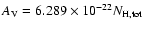 $A_{\rm V} = 6.289\times 10^{-22} N_{{\rm H,tot}}$