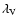 $\lambda _{\rm V}$
