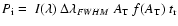 $ P_{\rm i} = \ I(\lambda)\ \Delta \lambda_{FWHM}\ A_{\rm T}\ f(A_{\rm T}) \ t_{\rm r} $