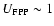 $U_{\rm FPP} \sim 1$
