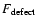 $F_{\rm defect}$