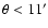 $\theta < 11'$